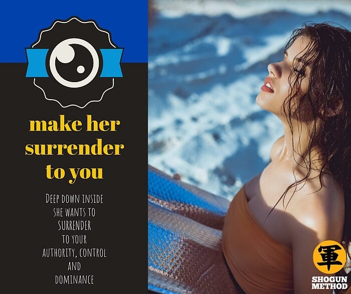 Make her miss you by getting her to surrender!
